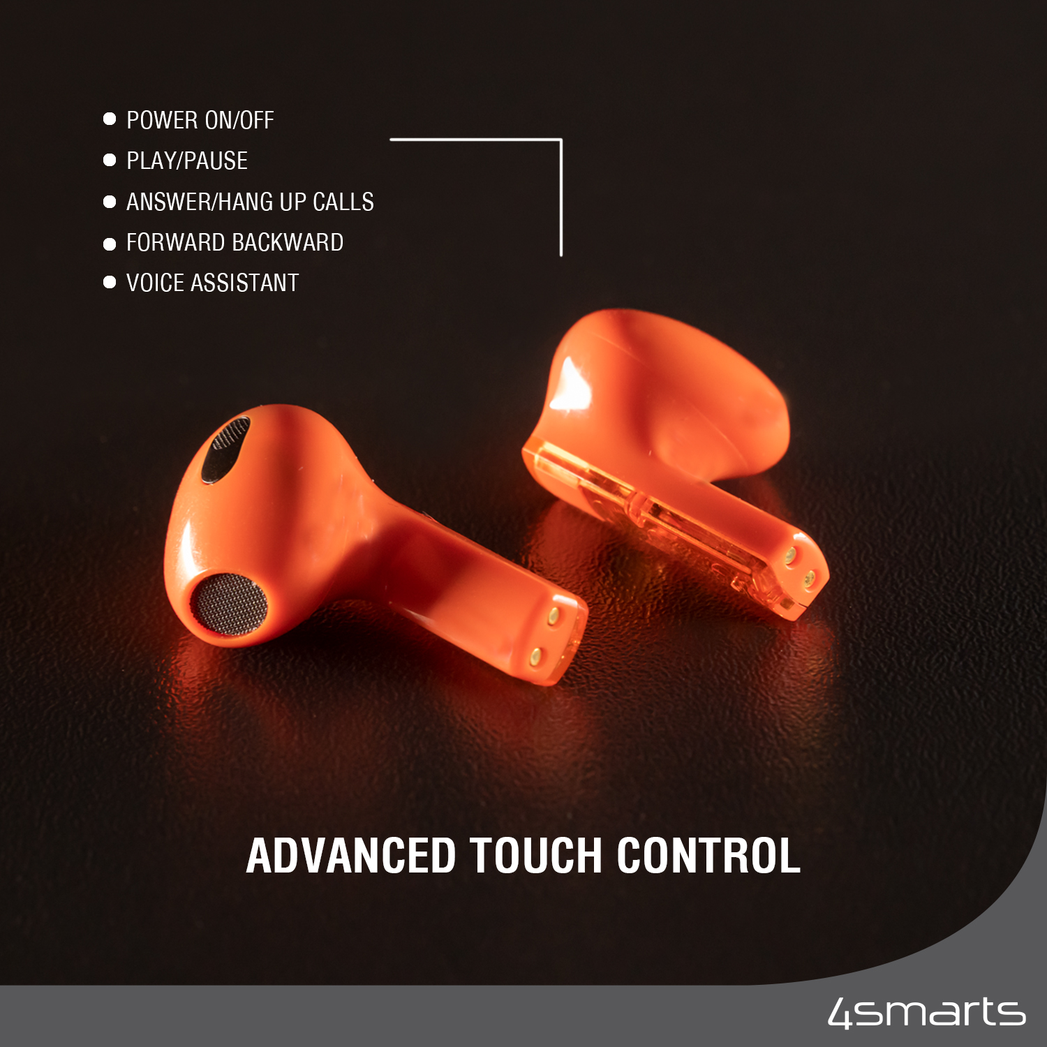 We designed these earphones including the intuitive touch and voice control.