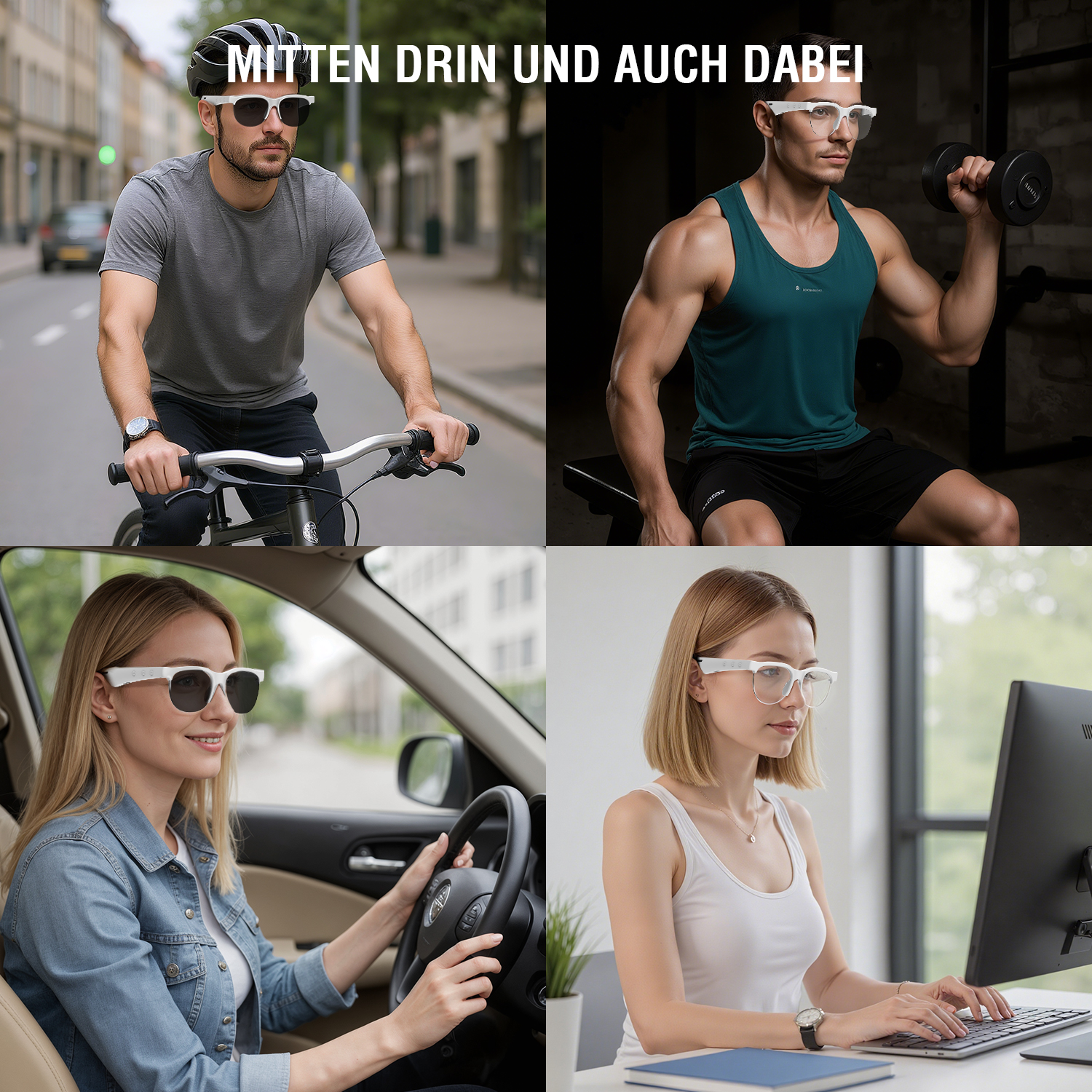 Vier Alltagsszenen mit SoundGlasses: beim Radfahren, Sport, Autofahren und im Büro – ideal für jede Lebenslage.