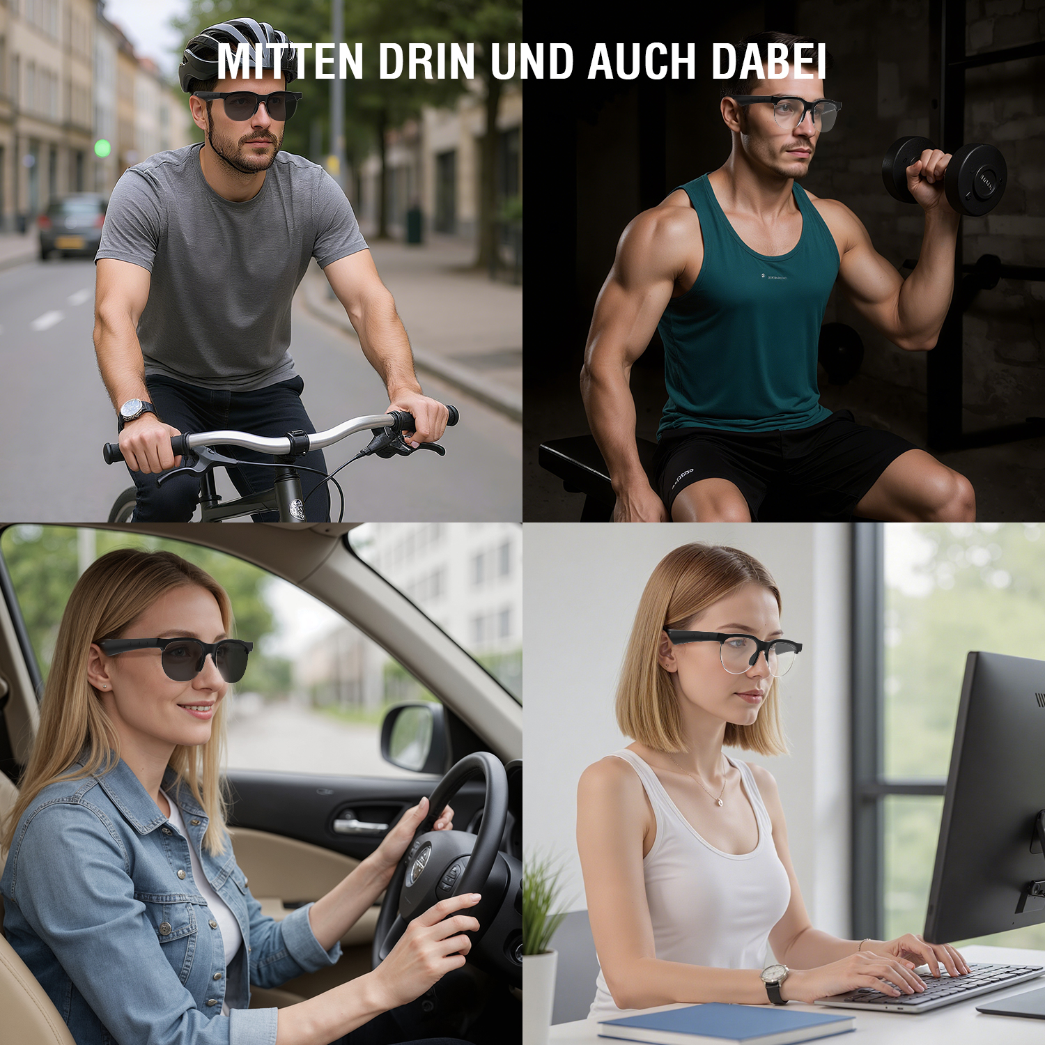 Vier Alltagsszenen mit SoundGlasses: beim Radfahren, Sport, Autofahren und im Büro – ideal für jede Lebenslage.