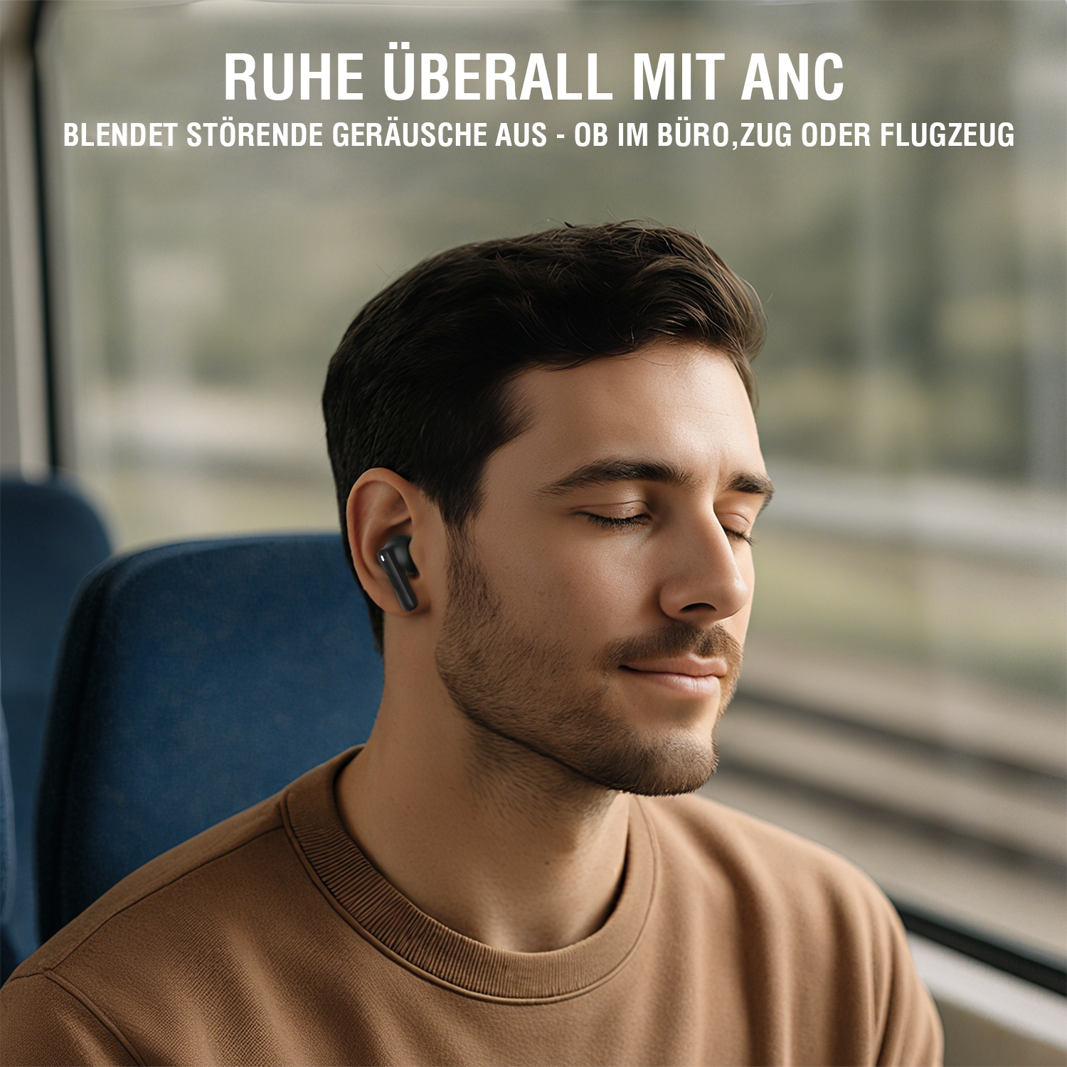 Mann mit geschlossenen Augen trägt schwarze In-Ear-Kopfhörer im Zug, Text „Ruhe überall mit ANC“.