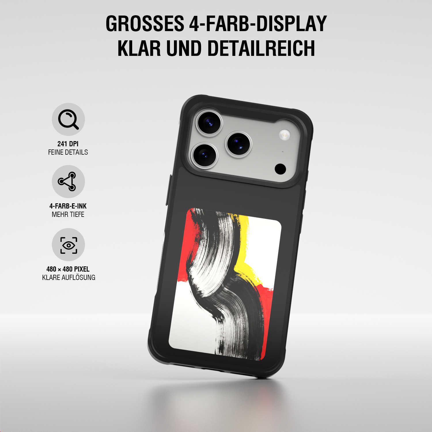 Smartphone-Hülle mit großem 4-Farb-E-Ink-Display auf der Rückseite, 480 × 480 Pixel Auflösung und 241 DPI.
