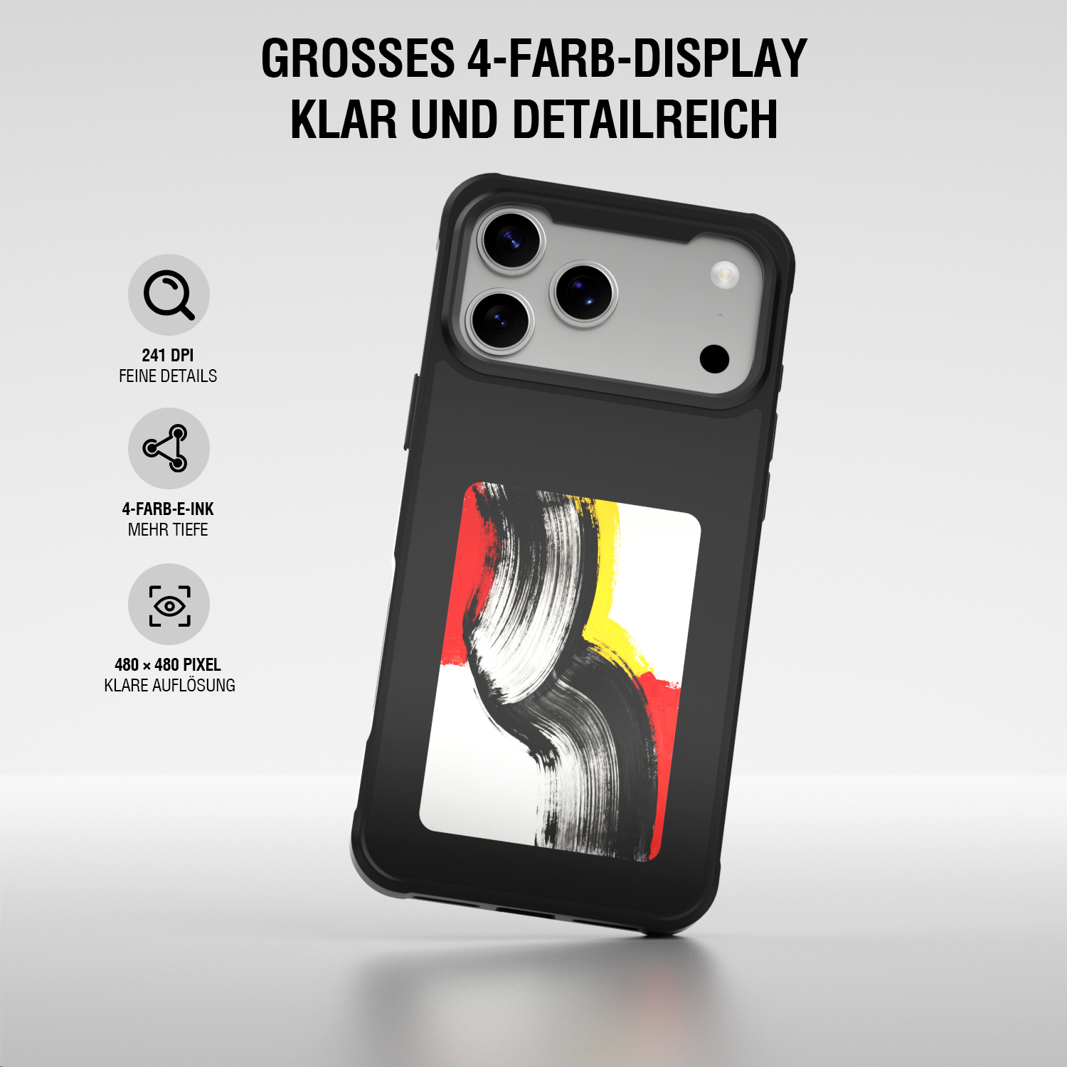 Smartphone-Hülle mit großem 4-Farb-E-Ink-Display auf der Rückseite, 480 × 480 Pixel Auflösung und 241 DPI.
